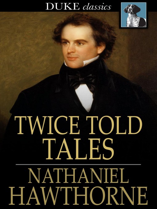 Détails du titre pour Twice Told Tales par Nathaniel Hawthorne - Disponible
